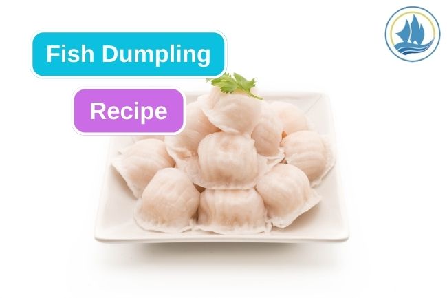 Perfect Fish Dumplings Recipe to Try